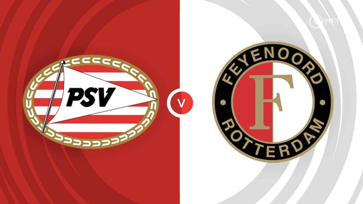 مباراة PSV Eindhoven ضد Feyenoord: تألق الفرق الكبيرة